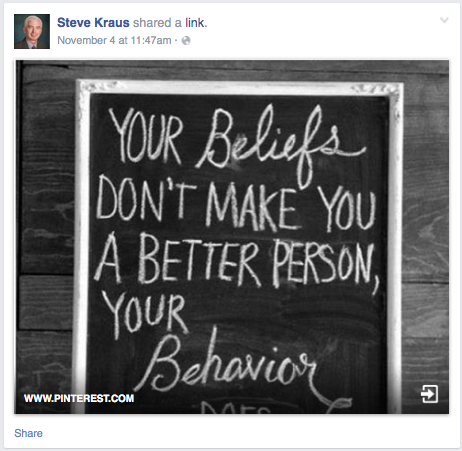 Your Beliefs Don't Make You A better Person, Your Behavior Does