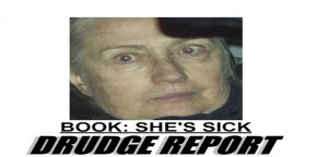 Drudge Report Claims Hillary Sick: Uses National Enquirer As Source